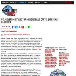 U.S. Government and Top Mexican Drug Cartel Exposed as Partners