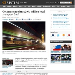 Government plans £560 million local transport fund