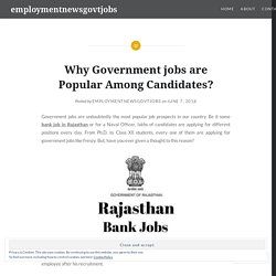 Why Government jobs are Popular Among Candidates?