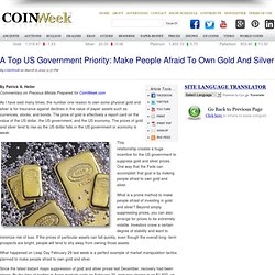 A Top US Government Priority: Make People Afraid To Own Gold And Silver