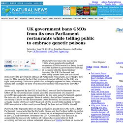 UK government bans GMOs from its own Parliament restaurants while telling public to embrace genetic poisons