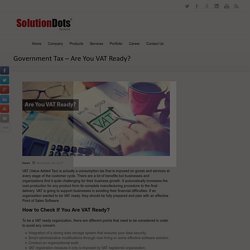 Government Tax - Are You VAT Ready? -