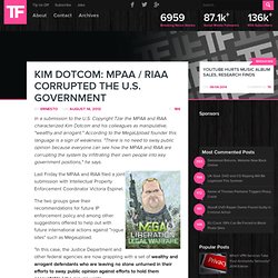 Kim Dotcom: MPAA / RIAA Corrupted the U.S. Government