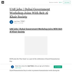Dubai Government Workshop Joins With Beit Al Khair Society