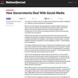 How Governments Deal With Social Media - Alexander B. Howard, The Atlantic