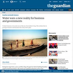 Water wars: a new reality for business and governments