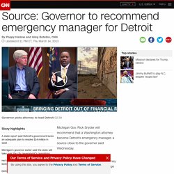 Source: Governor to recommend emergency manager for Detroit