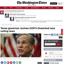 6/8/21: TX governor revives GOP's thwarted new voting laws