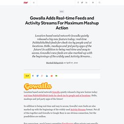 Gowalla Adds Real-time Feeds and Activity Streams For Maximum Ma