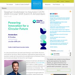 Stephan Grabmeier to Keynote C2CPII 2020 Circular Shift Event in Amsterdam - News - Cradle to Cradle Products Innovation Institute