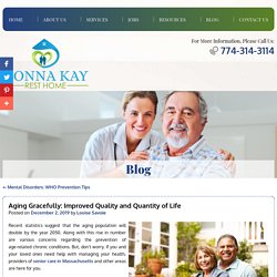 Aging Gracefully: Improved Quality and Quantity of Life