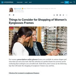 Things to Consider for Shopping of Women’s Eyeglasses Frames: gracelily21 — LiveJournal