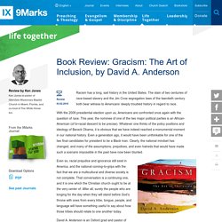 Book Review: Gracism: The Art of Inclusion, by David A. Anderson : 9Marks