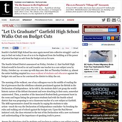"Let Us Graduate!" Garfield High School Walks Out on Budget Cuts