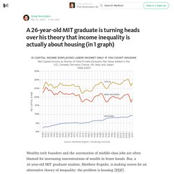 A 26-year-old MIT graduate is turning heads over his theory that income inequality is actually… — The Ferenstein Wire