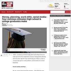 social media: mistakes high school & college graduates make