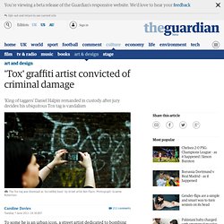 'Tox' graffiti artist convicted of criminal damage