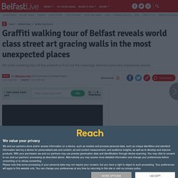 Graffiti walking tour of Belfast reveals world class street art gracing walls in the most unexpected places