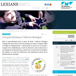 Une grainothèque à Télécom Bretagne › Lexians