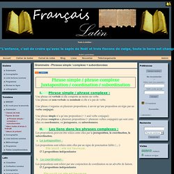 Français & Latin au collège - Grammaire - Phrasse simple / complexe + subordonnées
