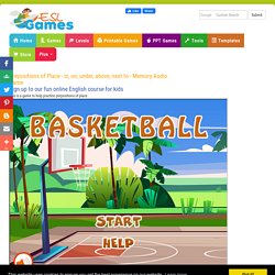 ESL Fun Grammar Games,Prepositions of Place - in, on, under, above, next to - Memory Audio Game