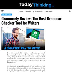 Grammarly Review: The Best Grammar Checker Tool for Writers