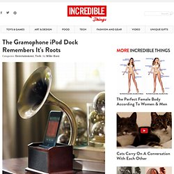 The Gramophone iPod Dock Remembers It’s Roots