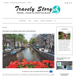 Un grand week-end à Amsterdam - Travely Story