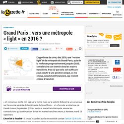 Grand Paris : vers une métropole "light" en 2016 ?