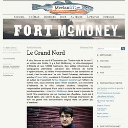 Le Grand Nord (Fort McMoney