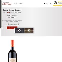 Grand Vin de Reignac 2012 - Château de Reignac