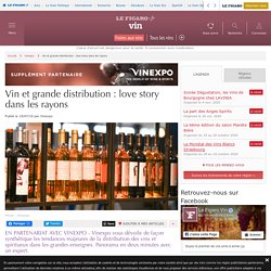 Vin et grande distribution : love story dans les rayons