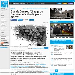 Grande Guerre : "L'image du Breton était celle du plouc arriéré"