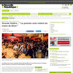 Grande Volière : Le premier acte violent du maire de Niort - 18/12/2015