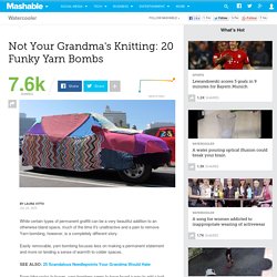 Not Your Grandma's Knitting: 20 Incredible Yarn Bombs