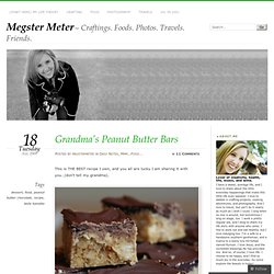 Grandma’s Peanut Butter Bars « Megster Meter
