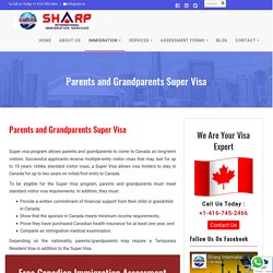 Parent and Grandparent Super Visa - Sharp International Immigration Services