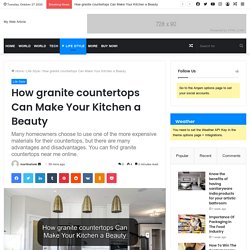 How granite countertops Can Make Your Kitchen a Beauty - My Web Article