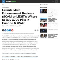 Granite Male Enhancement Reviews (SCAM or LEGIT): Where to Buy X700 Pills in Canada & USA?