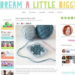 Dream a Little Bigger Craft & DIY Blog - Dream a Little Bigger Craft Blog - Granny Squares Step by Step!