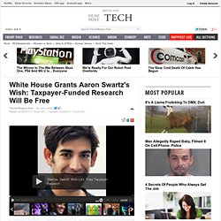 White House Grants Aaron Swartz's Wish: Taxpayer-Funded Research Will Be Free