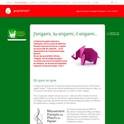 J’origami, tu origami, il origami...