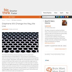 Graphene Will Change the Way We Live