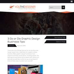 3 Do or Die Graphic Design Business Tips