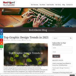 Top Graphic Design Trends in 2021 - RedAlkemi
