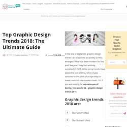 Top Graphic Design Trends 2018: The Ultimate Guide