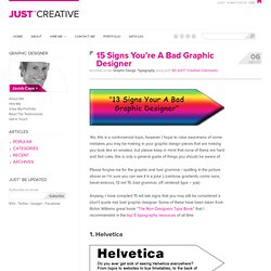 13 Signs You're A Bad Graphic Designer