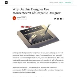 Why Graphic Designer Use Mouse?Secret of Grapahic Designer