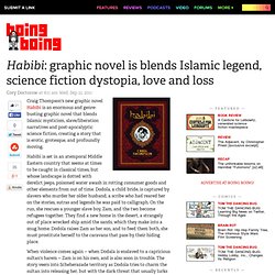 Habibi: graphic novel is blends Islamic legend, science fiction dystopia, love and loss