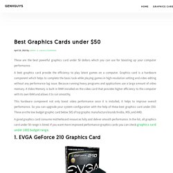 Best Graphics Cards under $50 – Genxguys